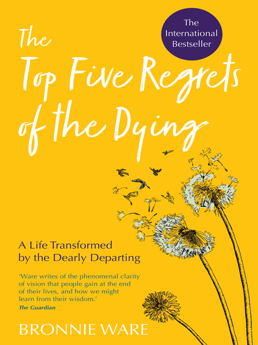 Title details for Top Five Regrets of the Dying by Bronnie Ware - Wait list